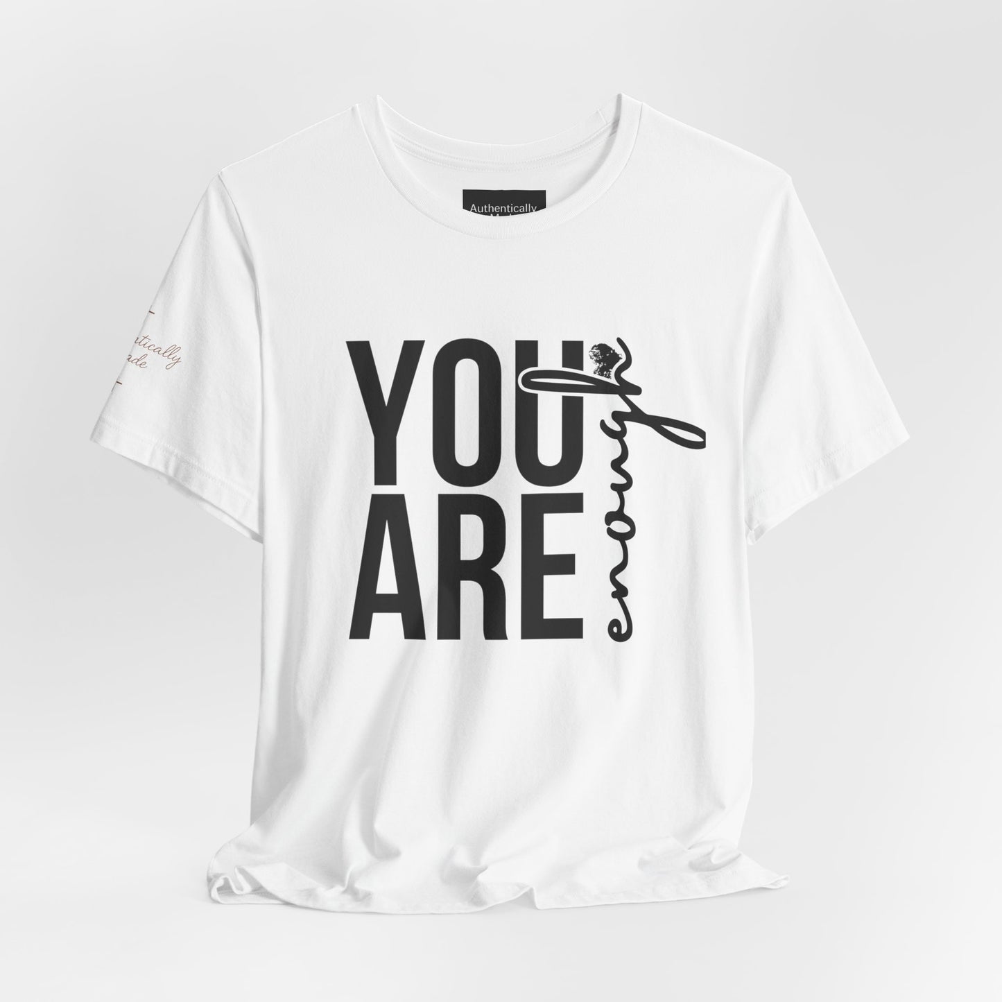 You are enough tee