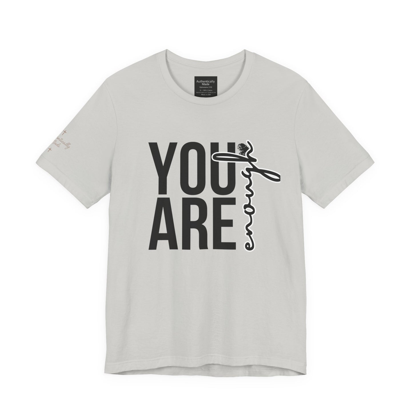 You are enough tee