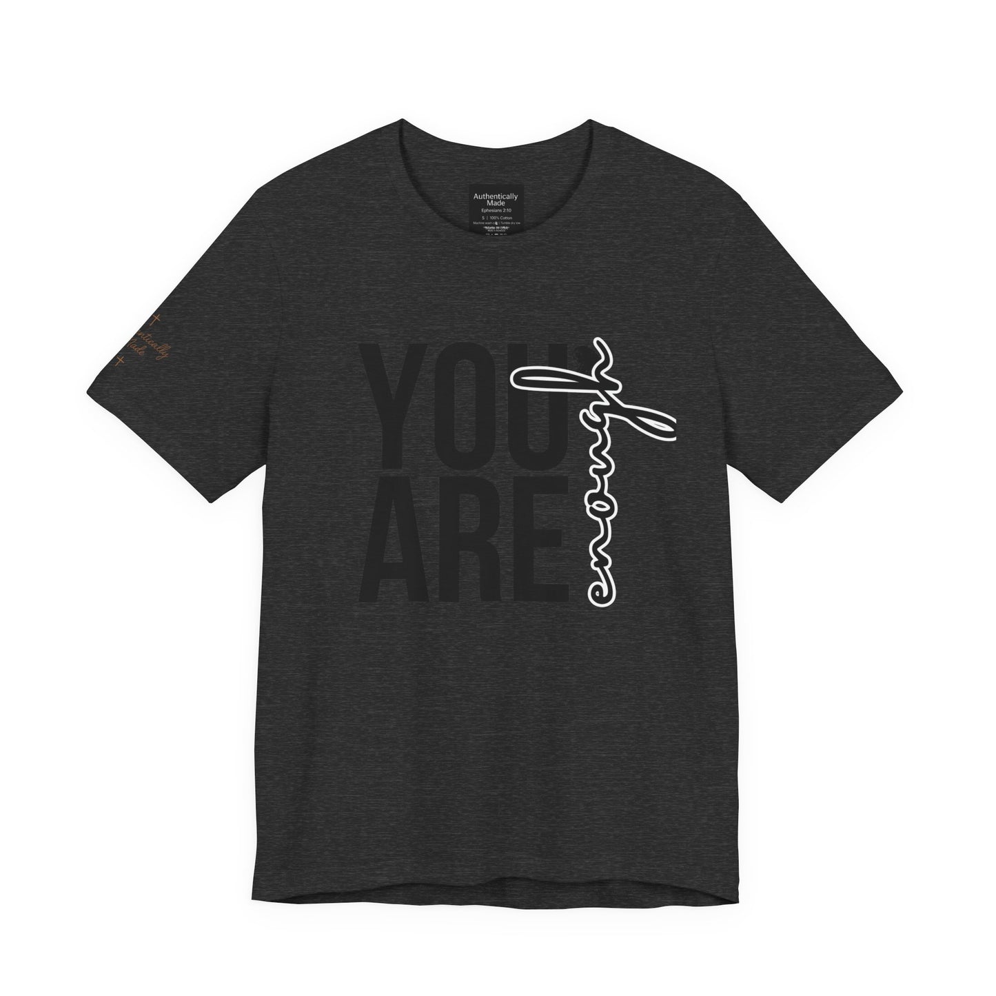 You are enough tee
