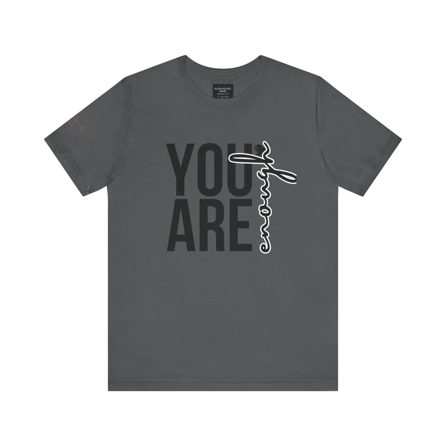 You are enough tee