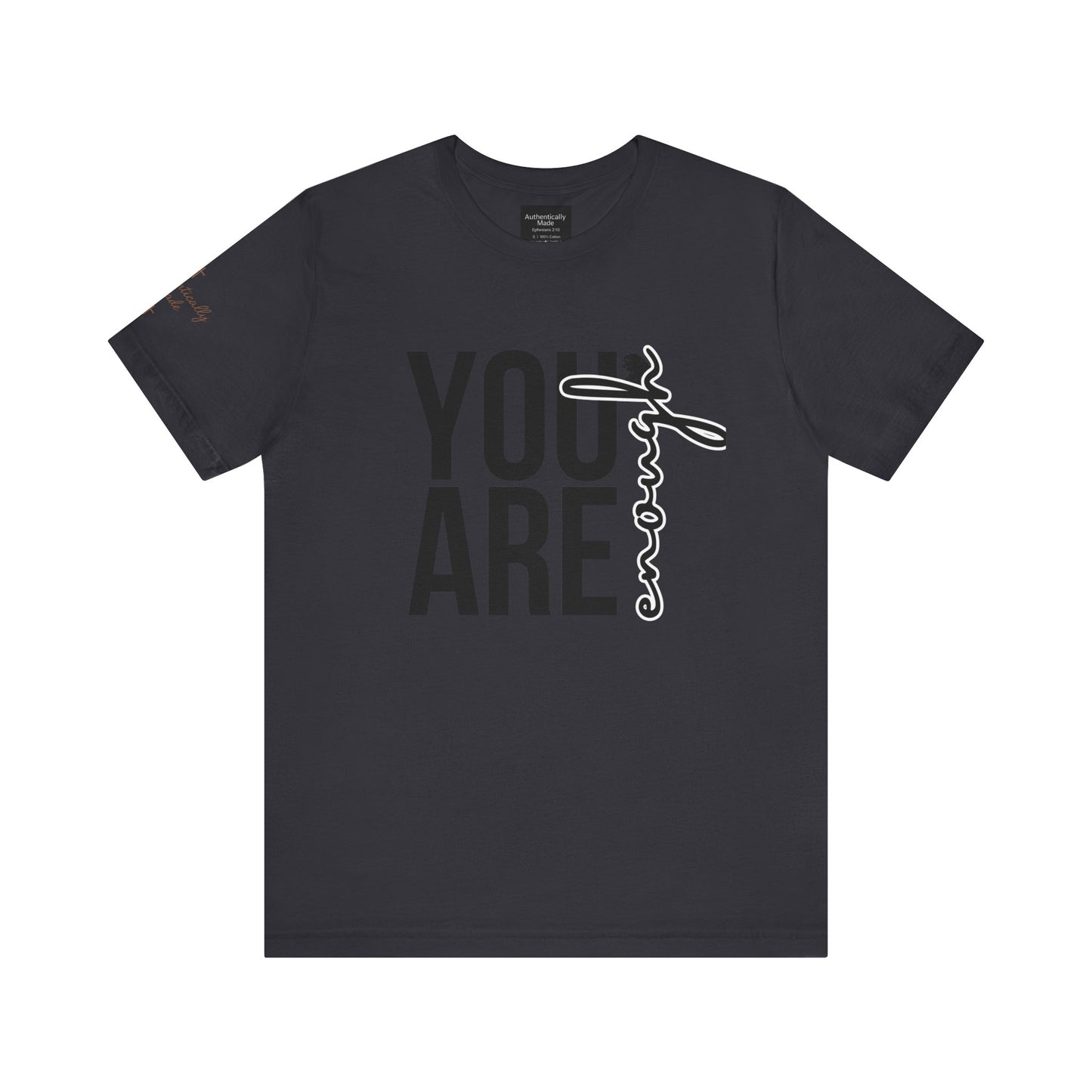 You are enough tee