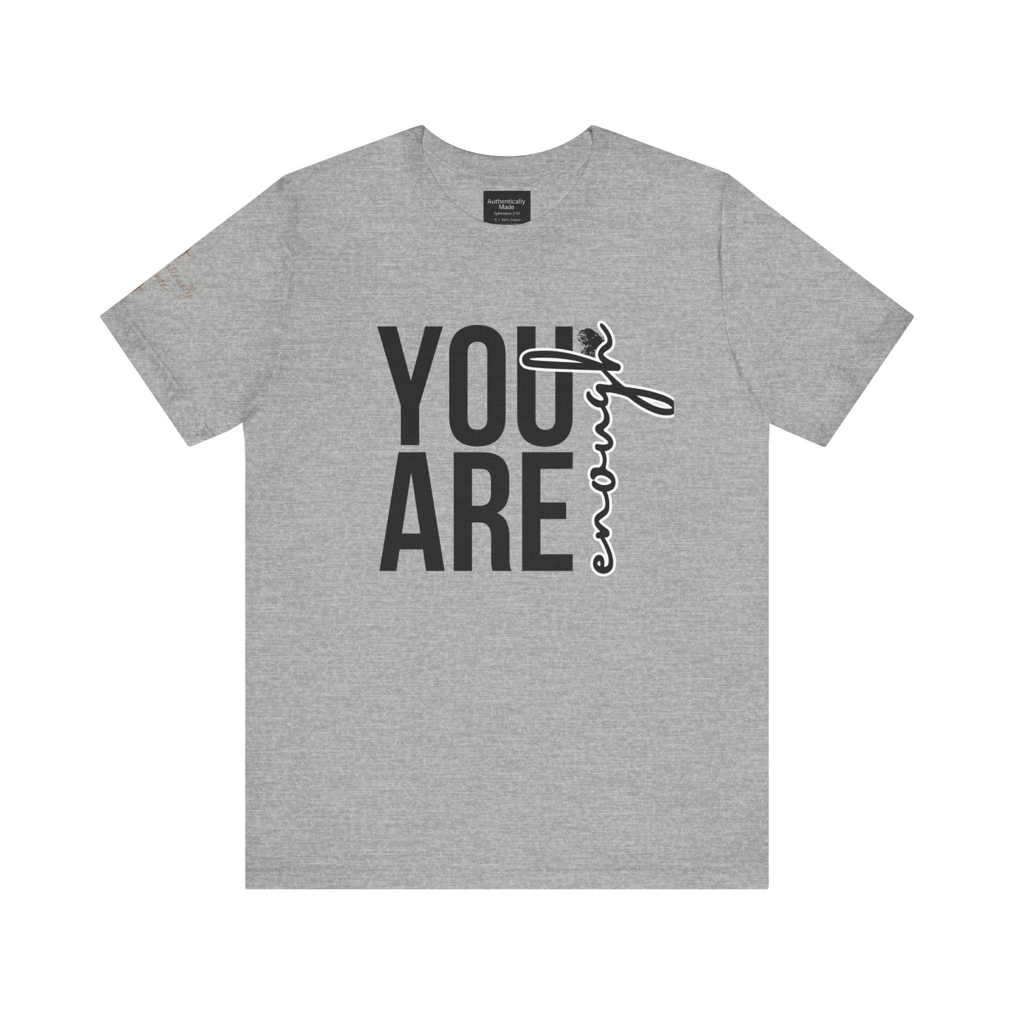 You are enough tee