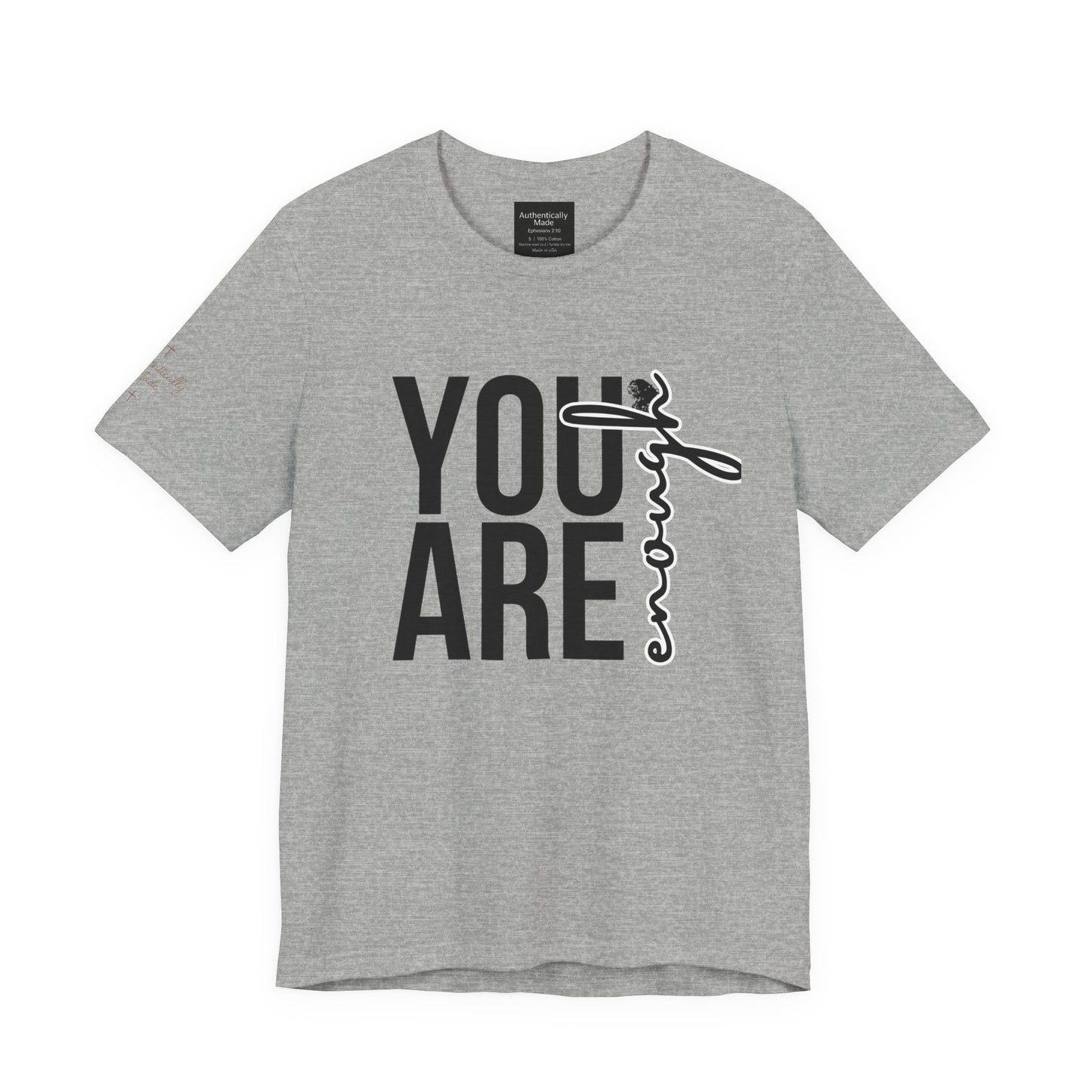 You are enough tee