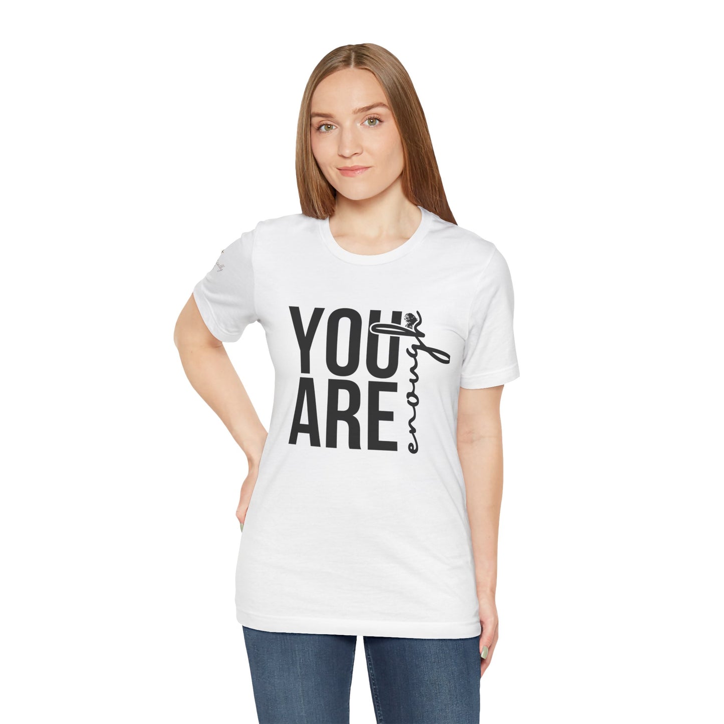 You are enough tee