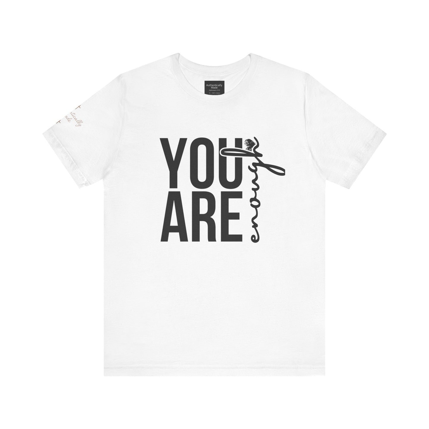 You are enough tee