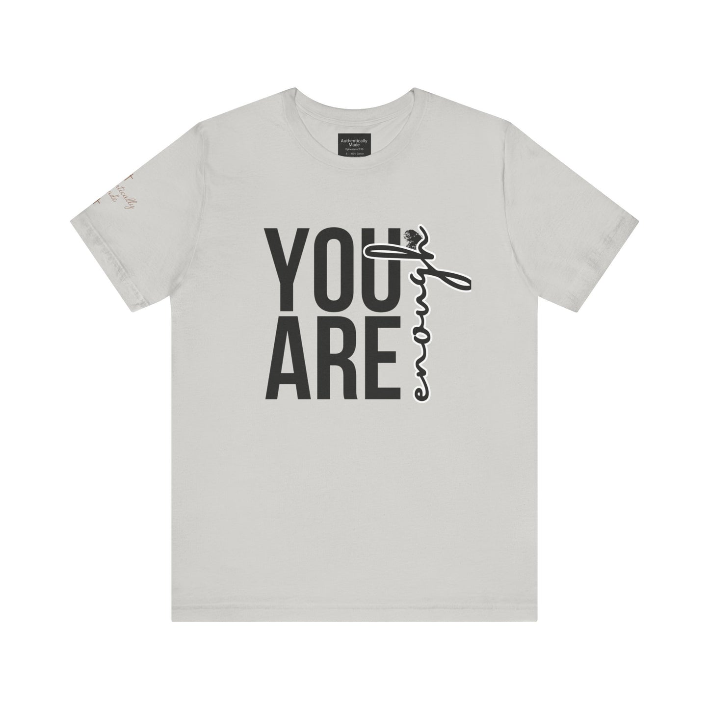 You are enough tee