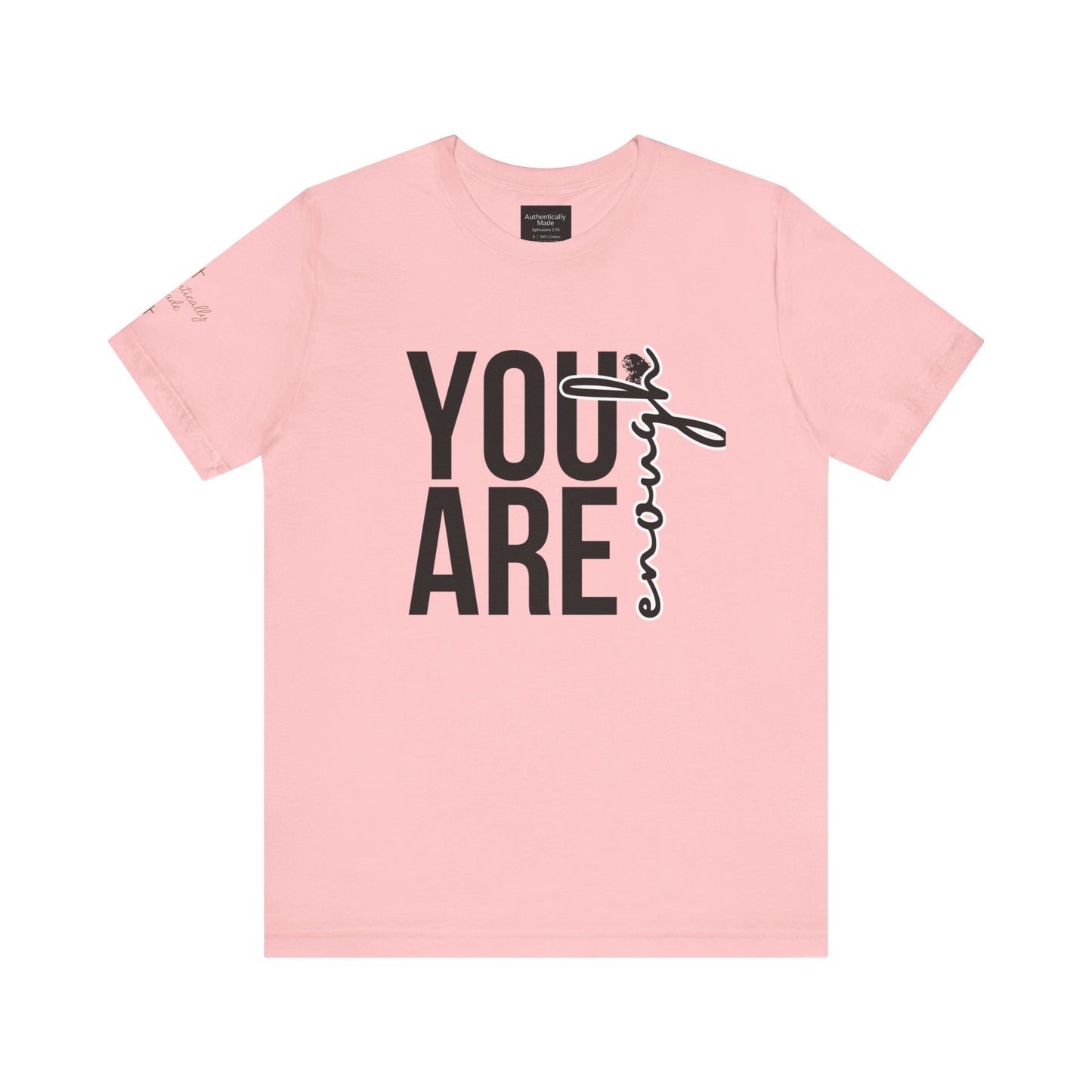 You are enough tee